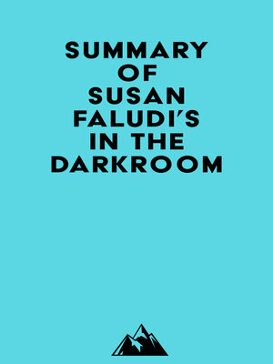 cover image of Summary of Susan Faludi's In the Darkroom